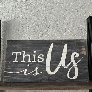Home decor sign “This Is Us”